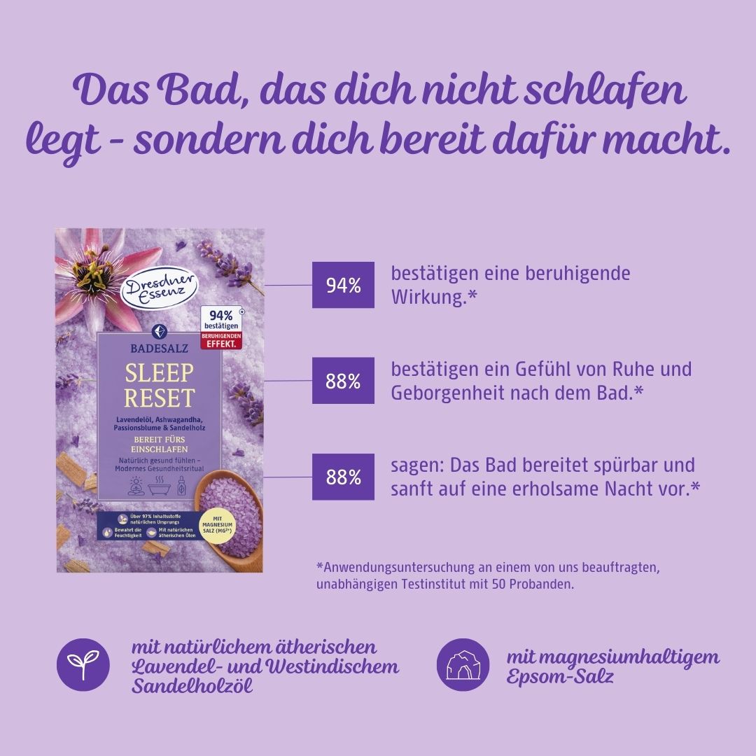 Das Badesalz Sleep Reset ist das Bad, das dich nicht schlafen legt - sondern dich bereit dafür macht.