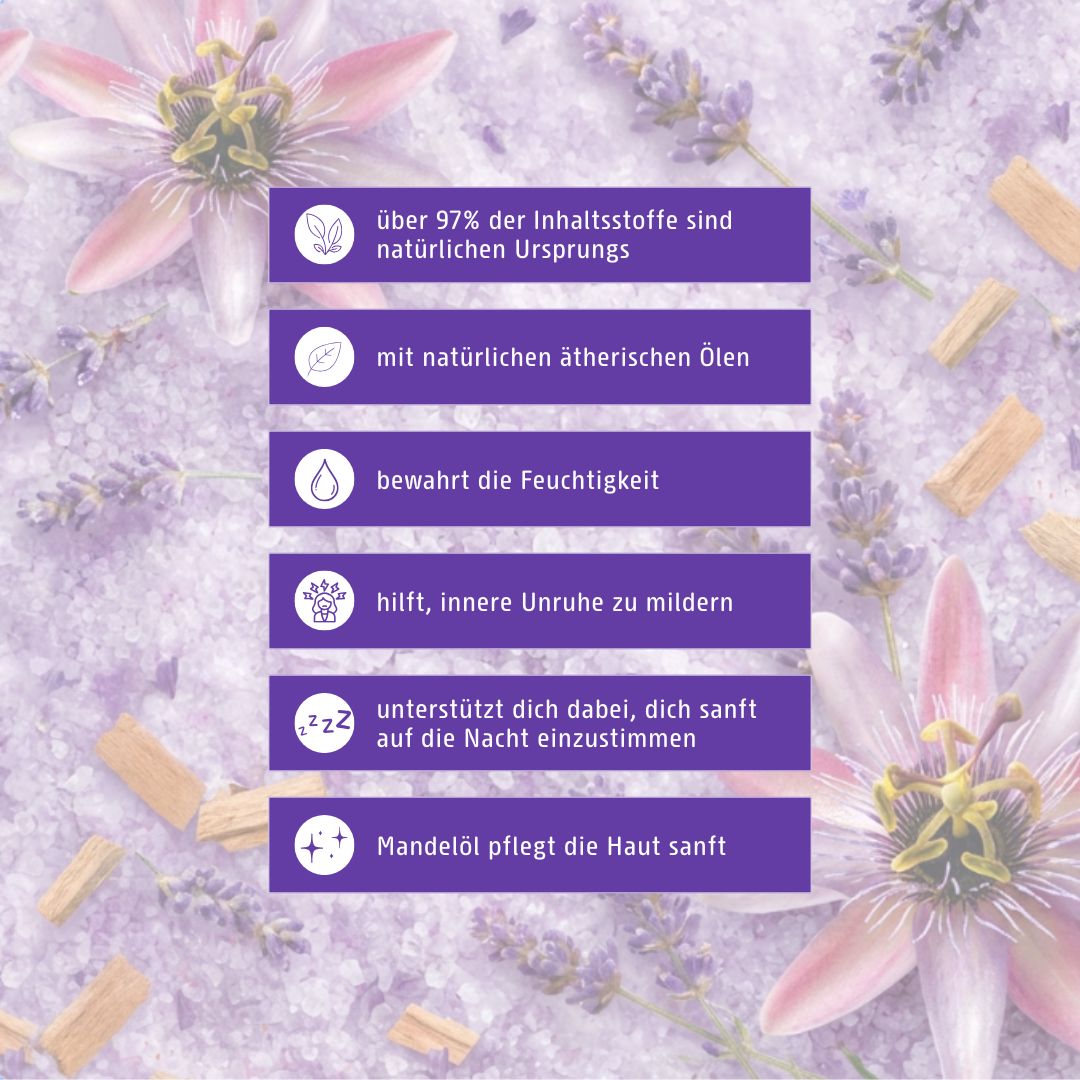 Das Badesalz Sleep Reset hilft, innere Unruhe zu mildern und unterstzuetzt dich dabei, dich sanft auf die Nacht einzustimmen.