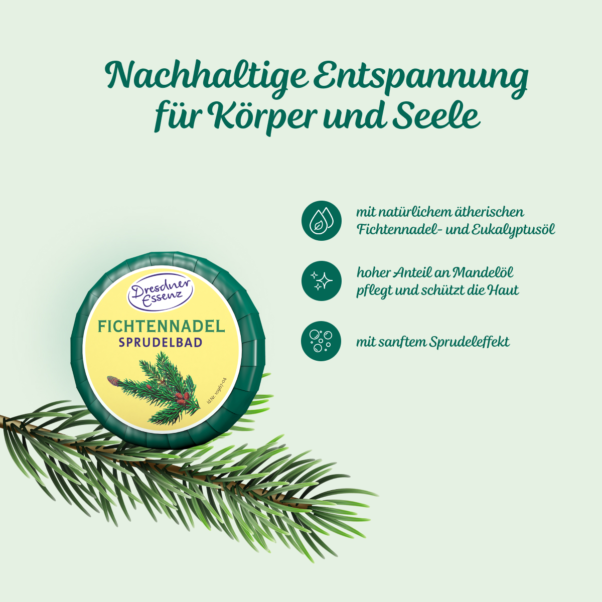 natürliches Sprudelbad Fichtennadel fuer nachhaltige Entspannung fuer Koerper und Seele