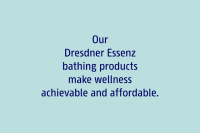 Dresdner Essenz Bathing Products - Wellness for Everyday